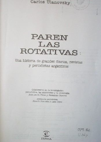Paren las rotativas: una historia de grandes diarios, revistas y periodistas argentinos.