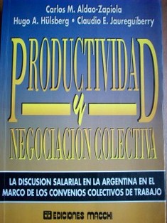 Productividad y negociación colectiva: la discusión salarial en la Argentina en el marco de los convenios colectivos de trabajo