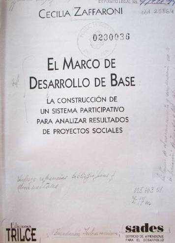 El marco de Desarrollo de Base : la construcción de un sistema participativo para analizar resultados de proyectos sociales