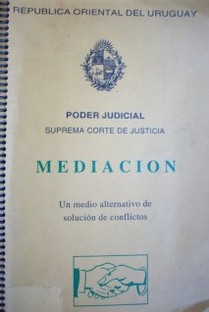 Mediación : un medio alternativo de solución de conflictos