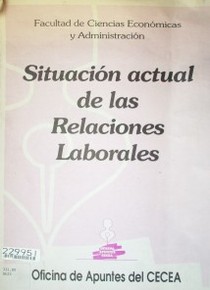 Situación actual de las relaciones laborales