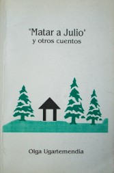 "Matar a Julio" y otros cuentos