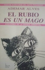 El Rubio es un mago : (nuevas aventuras del gato pedagogo)