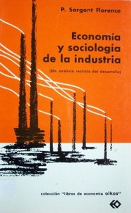 Economía y sociología de la industria : (un análisis realista del desarrollo)