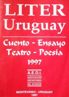 Liter Uruguay : cuento, ensayo, teatro, poesía