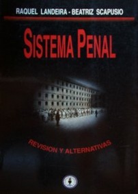 Sistema penal uruguayo : revisión y alternativas