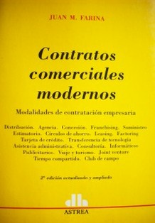 Contratos comerciales modernos : modalidades de contratación empresaria