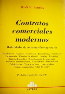 Contratos comerciales modernos : modalidades de contratación empresaria