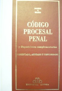 Código Procesal Penal : y leyes complementarias