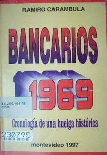 Bancarios 1969 : cronología de una huelga histórica