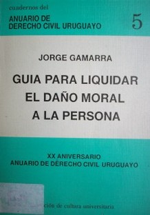 Guía para liquidar el daño moral a la persona