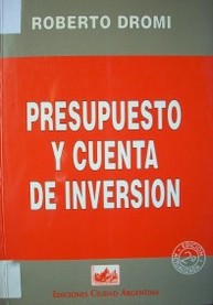 Presupuesto y cuenta de inversión : instrumentos de gobierno y control