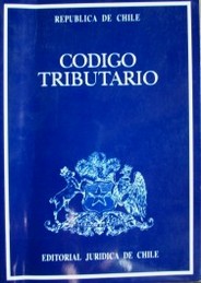 Código Tributario : aprobada por Decreto No. 102, de 31 de enero de 1997, del Ministerio de Justicia
