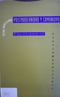 Postmodernidad y comunidad : el regreso de la vinculación social