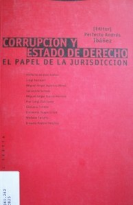 Corrupción y Estado de Derecho : el papel de la jurisdicción