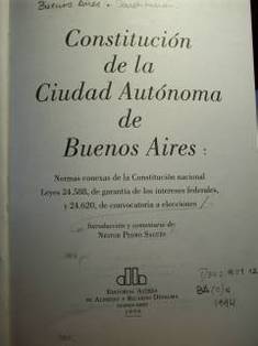 Constitución de la Ciudad Autónoma de Buenos Aires: Normas conexas de la Constitución nacional. Leyes 24.588, de garantía de los intereses federales , y 24.620, de convocatoria a elecciones