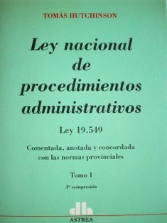 Ley nacional de procedimientos administrativos : ley 19.549