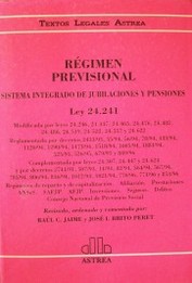 Régimen previsional : sistema integrado de jubilaciones y pensiones : Ley No. 24.241