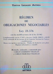 Régimen de obligaciones negociables : Ley No. 23.576 : con las modificaciones de la ley 23.962