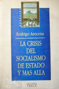 La crisis del socialismo de Estado y más allá