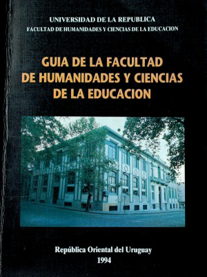 Guía de la Facultad de Humanidades y Ciencias de la Educación