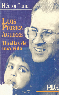Luis Pérez Aguirre : huellas de una vida