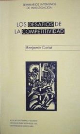 Los desafíos de la competitividad  : seminario dictado en la Facultad de Ciencias Económicas de la Universidad de Buenos Aires en el mes de abril de 1994