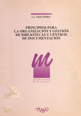 Principios para la organización y gestión de bibliotecas y centros de documentación