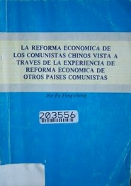 La reforma económica de los comunistas chinos vista a través de la experiencia de reforma económica de otros países comunistas