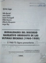 Modalidades del discurso narrativo uruguayo de las últimas décadas (1960-1980)