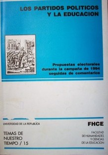 Los partidos políticos y la educación : propuestas electorales durante la campaña de 1994 seguidas de comentarios