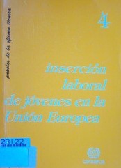 Políticas de inserción de los jóvenes en los mercados de trabajo en la Unión Europea