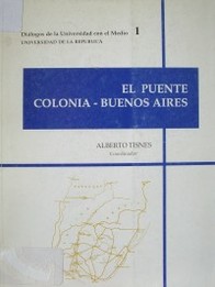 El Puente Colonia-Buenos Aires : su vinculación con la actividad socioeconómica regional