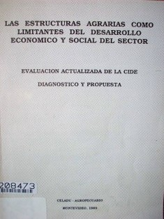 Las estructuras agrarias como limitantes del desarrollo económico y social del sector