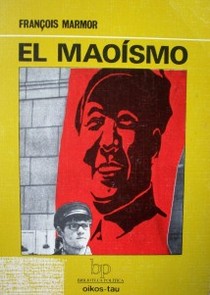 El maoísmo : filosofía y política