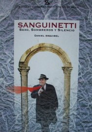 Sanguinetti : sexo, sombreros y silencio