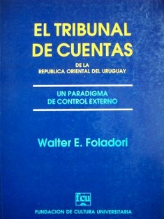 El Tribunal de Cuentas de la República Oriental del Uruguay : un paradigma de control externo