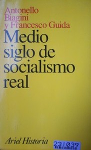 Medio siglo de socialismo real