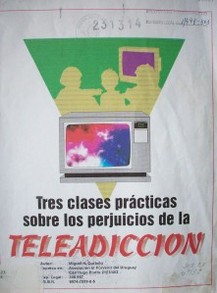 Tres clases prácticas sobre los perjuicios de la teleadicción