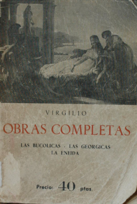 Obras completas : las bucólicas, las georgicas. La eneida