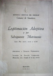 Legitimación adoptiva y por subsiguiente matrimonio: leyes nos. 10.674, 12.486 y 12.689