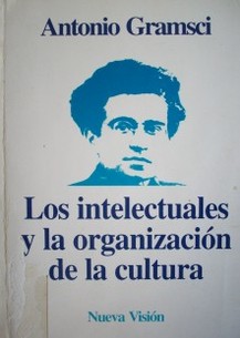 Los intelectuales y la organización de la cultura