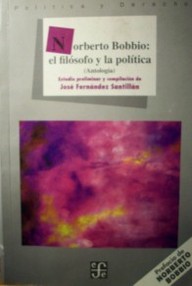 Norberto Bobbio : el filósofo y la política : Antología