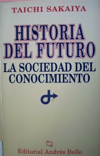 Historia del futuro : la sociedad del conocimiento
