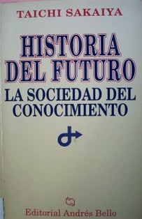 Historia del futuro : la sociedad del conocimiento