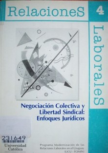 Negociación colectiva y libertad sindical : enfoques jurídicos