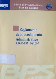Reglamento de Procedimiento Administrativo : R.D. 40-2/97 del 10/12/97 : vigencia 01/01/98231701