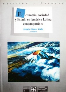Economía, sociedad y estado en América Latina contemporánea
