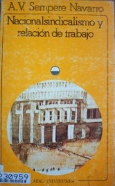 Nacionalsindicalismo y relación de trabajo : la doctrina nacionalsindicalista de la "relación de trabajo" y sus bases ideológicas