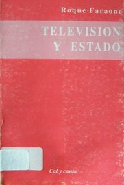 Televisión y Estado : con las normas internacionales, constitucionales y legales que regulan su funcionamiento en el Uruguay